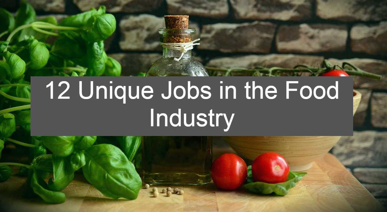 12 Unique Jobs in the Food Industry